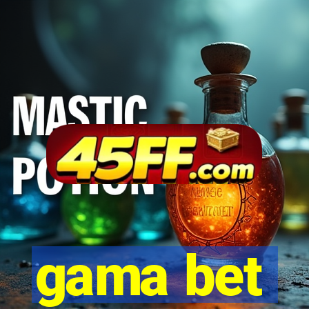 gama bet